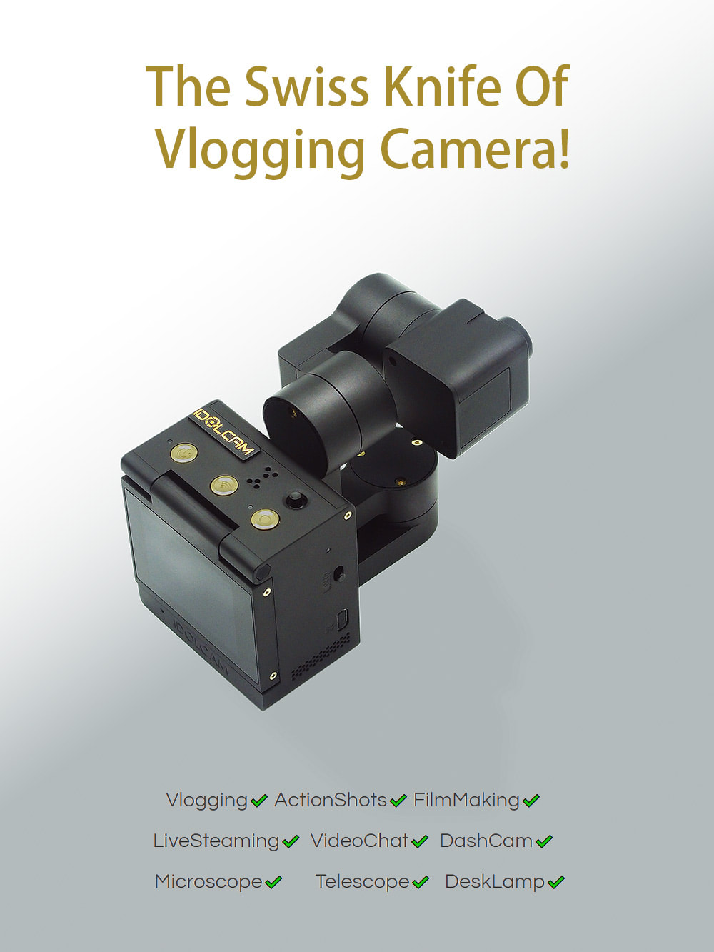 Idolcam is the swiss knife of vlogging camera, IDOLCAM is the world's most versatile vlogging camera for YouTube. Idolcam is the only 4K vlogging camera to feature lighting, 3 axis gimbal, interchangeable lenses, flip screen, into one tiny device